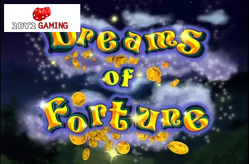 Dreams of Fortune